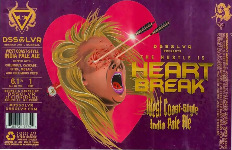 The Hustle Is Heartbreak beer label from DSSOLVR: A screaming blonde woman with bloodshot eyes pierced by arrows inside a large pink heart against purple background.