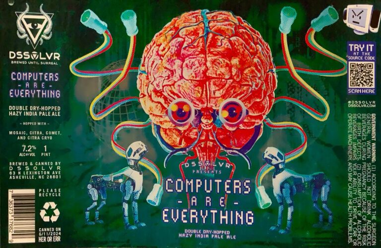 Computers Are Everything beer label from DSSOLVR: A red brain with glowing eyes and rainbow tentacles floats above two robot figures against a dark green background.