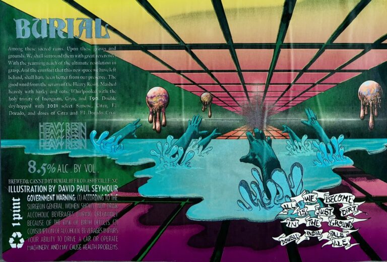 All We Become Is Just Dirt In The Ground beer label from Burial, artwork by David Paul Seymour