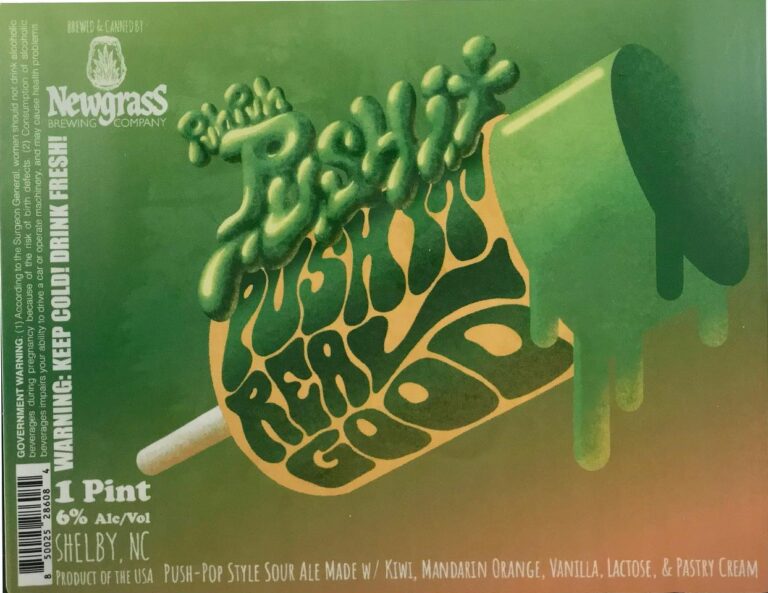 Push It Real Good (Kiwi/Mandarin Orange) beer label from Newgrass