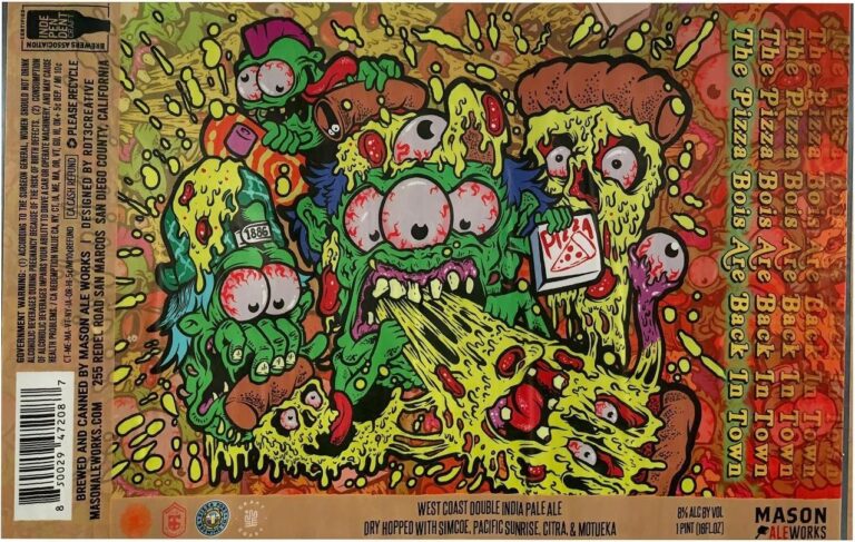 The Pizza Bois Are Back In Town beer label from Mason Ale Works: Green zombie-like figures with bulging eyes and dripping yellow goo dominate a chaotic scene of splattered food and pizza boxes.