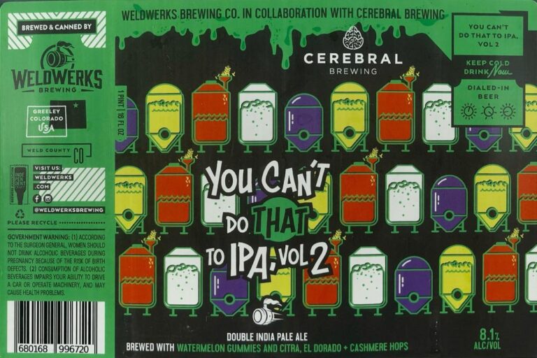 You Can’t Do That To IPA Vol 2 beer label from WeldWerks & Cerebral