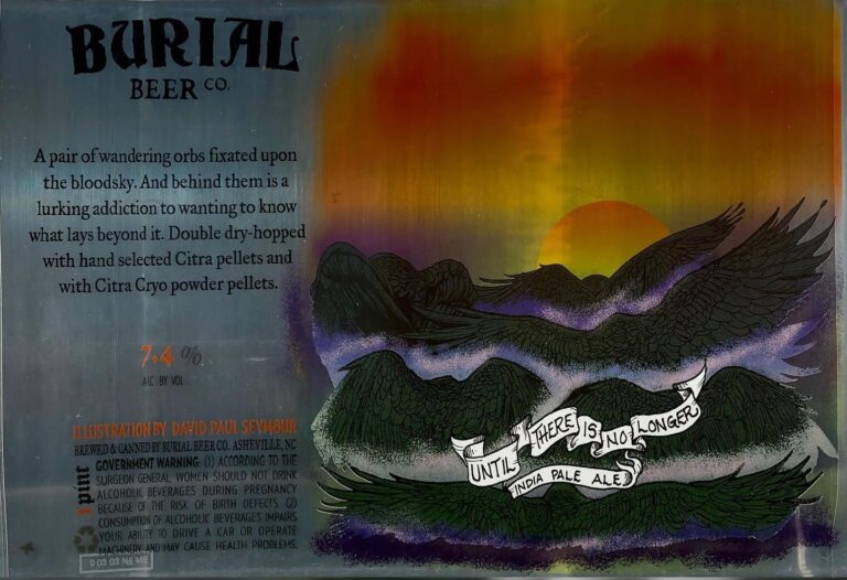 Until There is No Longer beer label from Burial, artwork by David Paul Seymour