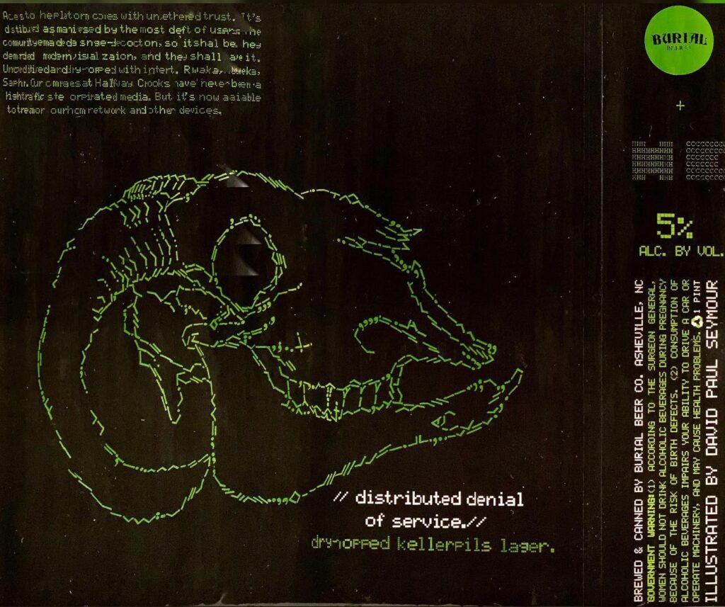Distributed Denial of Service beer label from Burial, artwork by David Paul Seymour